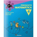 Livro - Presente Matemática - 4º Ano - Ensino Fundamental