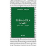 Ficha técnica e caractérísticas do produto Livro - Primavera Árabe: Praças, Ruas e Revoltas