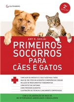 Ficha técnica e caractérísticas do produto Primeiros Socorros para Cães e Gatos - Autêntica