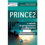 Ficha técnica e caractérísticas do produto Livro - Prince 2: o Método de Gerenciamento de Projetos