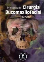 Ficha técnica e caractérísticas do produto Livro - Princípios de Cirurgia Bucomaxilofacial - Moore