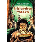 Ficha técnica e caractérísticas do produto Livro - Prisioneiros da Selva