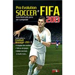Ficha técnica e caractérísticas do produto Livro - Pro Evolution Soccer e FIFA 2013: Guia Ilustrado para Ser Campeão!