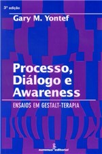 Ficha técnica e caractérísticas do produto Livro - Processo, Diálogo e Awareness