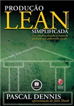 Ficha técnica e caractérísticas do produto Livro - Produção Lean Simplificada - um Guia para Entender o Sistema de Produção Mais Poderoso do Mundo