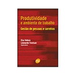 Ficha técnica e caractérísticas do produto Livro - Produtividade e Ambiente de Trabalho