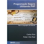 Ficha técnica e caractérísticas do produto Livro - Programação Segura Utilizando PHP - Fale a Linguagem da Internet