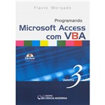 Ficha técnica e caractérísticas do produto Livro - Programando Microsoft Access com Vba Vl.3