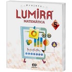 Ficha técnica e caractérísticas do produto Livro - Projeto Lumirá: Matemática - 5º Ano