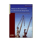 Ficha técnica e caractérísticas do produto Livro - Projeto Mecânico de Elementos de Máquinas: uma Perspectiva de Prevenção da Falha