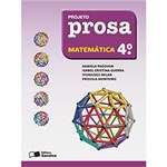 Ficha técnica e caractérísticas do produto Livro - Projeto Prosa - Matemática - 4º Ano
