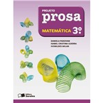 Ficha técnica e caractérísticas do produto Livro - Projeto Prosa - Matemática - 3º Ano