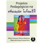 Ficha técnica e caractérísticas do produto Livro - Projetos Pedagógicos na Educação Infantil