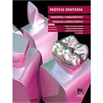 Ficha técnica e caractérísticas do produto Livro - Prótese Dentária: Princípios Fundamentais, Técnicas Laboratoriais