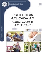 Ficha técnica e caractérísticas do produto Livro - Psicologia Aplicada ao Cuidador e ao Idoso