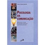Ficha técnica e caractérísticas do produto Livro - Psicologia da Comunicação - Manual para o Estudo da Linguagem Publicitária e das Técnicas de Venda