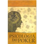 Ficha técnica e caractérísticas do produto Livro - Psicologia do Poker