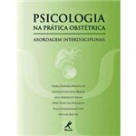 Ficha técnica e caractérísticas do produto Livro - Psicologia na Pratica Obstetrica