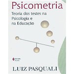 Ficha técnica e caractérísticas do produto Livro - Psicometria - Teoria dos Testes na Psicologia e na Educação