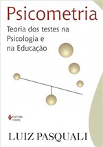 Ficha técnica e caractérísticas do produto Psicometria: Teoria dos Testes na Psicologia e na Educação - Vozes