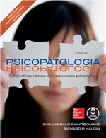 Ficha técnica e caractérísticas do produto Livro - Psicopatologia - Perspectivas Clínicas dos Transtornos Psicológicos