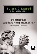 Ficha técnica e caractérísticas do produto Livro - Psicoterapias Cognitivo-Comportamentais