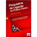 Ficha técnica e caractérísticas do produto Livro - Psiquiatria de Ligação na Prática Clínica