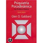 Ficha técnica e caractérísticas do produto Livro - Psiquiatria Psicodinâmica: na Prática Clínica