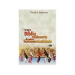 Ficha técnica e caractérísticas do produto Livro - que a Biblia Realmente Diz Sobre a Homosexualidade