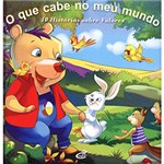 Ficha técnica e caractérísticas do produto Livro - que Cabe no Meu Mundo, o - 10 Histórias Sobre Valores