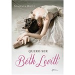 Ficha técnica e caractérísticas do produto Livro - Quero Ser Beth Levit