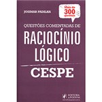 Ficha técnica e caractérísticas do produto Livro - Questões Comentadas de Raciocínio Lógico - Cespe