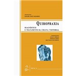 Ficha técnica e caractérísticas do produto Livro - Quiropraxia: Diagnostico e Tratamento da Coluna Vertebral
