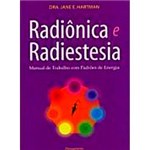 Ficha técnica e caractérísticas do produto Livro - Radiônica e Radiestesia: Manual de Trabalho com Padrões de Energia