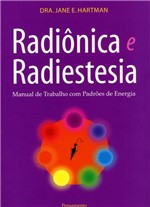 Ficha técnica e caractérísticas do produto Livro - Radiônica e Radiestesia - Manual de Trabalho com Padrões de Energia