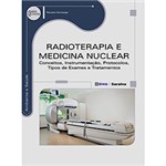 Ficha técnica e caractérísticas do produto Livro - Radioterapia e Medicina Nuclear