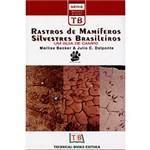 Ficha técnica e caractérísticas do produto Livro - Rastros de Mamíferos Silvestres Brasileiros: um Guia de Campo - Série Manuais & Guias