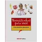 Ficha técnica e caractérísticas do produto Livro - Receitinhas para Você: Culinária Baiana