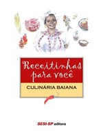 Ficha técnica e caractérísticas do produto Livro - Receitinhas para Você - Culinária Baiana