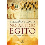 Livro - Religião e Magia no Egito Antigo