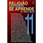 Ficha técnica e caractérísticas do produto Livro - Religião Também se Aprende