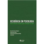 Ficha técnica e caractérísticas do produto Livro - Residência em Psicologia: Novos Contextos e Desafios para a Formação de Saúde