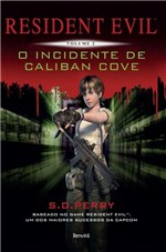 Ficha técnica e caractérísticas do produto Livro - Resident Evil 2: o Incidente de Caliban Cove