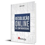 Ficha técnica e caractérísticas do produto Livro Resolução Online de Controvérsias - Intelecto