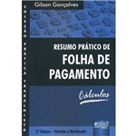 Ficha técnica e caractérísticas do produto Livro - Resumo Prático de Folha de Pagamento - Cálculos