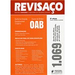 Ficha técnica e caractérísticas do produto Livro - Revisaço OAB: 1.069 Questões Comentadas dos Exames Realizados Pela FGV