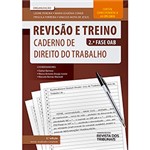 Ficha técnica e caractérísticas do produto Livro - Revisão e Treino 2ª Fase da Oab: Caderno Direito do Trabalho