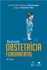 Ficha técnica e caractérísticas do produto Livro - Rezende - Obstetrícia Fundamental
