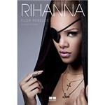Ficha técnica e caractérísticas do produto Livro - Rihanna: Flor Rebelde