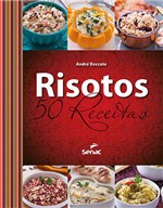 Ficha técnica e caractérísticas do produto Livro - Risotos - 50 Receitas